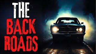 "The Back Roads" Creepypasta Scary Story