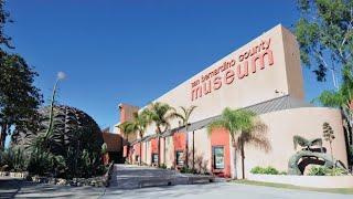 San Bernardino County Museum Overview