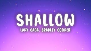 Lady Gaga, Bradley Cooper - Shallow (Lyrics)