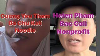 Cuong Yêu Thẩm Ba Chu Kali Noodle/ Helen Pham Bac Cali Non Profit…..