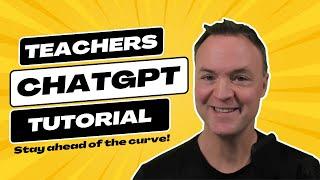 ChatGPT 101 for Teachers: A Beginner's Tutorial