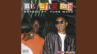 Be Like Me (feat. Yung Mavu)