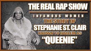 The Real Rap Show | Infamous Women | The Story Of Stephanie St Clair Harlem's Own "Queenie"