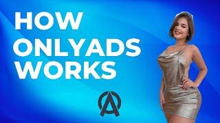 How OnlyAds Works