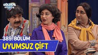 Uyumsuz Çift - 389. Bölüm (Güldür Güldür Show)