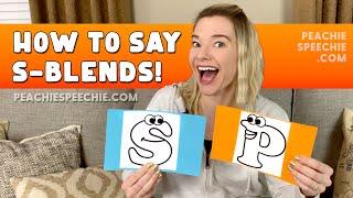 How to say S Blends by Peachie Speechie