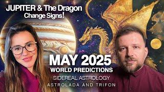 May 2025, Sidereal Astrology: Jupiter & the Dragon Change Signs - Ancient OMENS for the Future!