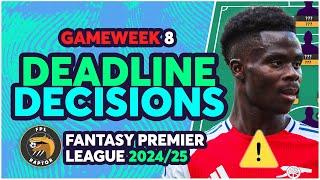 SAKA & SON UPDATE ️ | FPL GAMEWEEK 8 FINAL DEADLINE DECISIONS | Fantasy Premier League Tips 2024/25