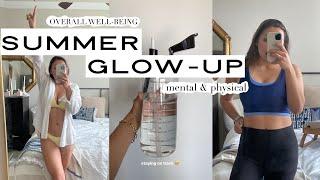 GLOW UP FOR SUMMER 2021 | mentally, physically, 12 tips