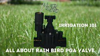 All About Rain Bird PGA Irrigation Valves ( sprinkler systems)