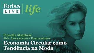 Forbes Live: Economia Circular como Tendência na Moda