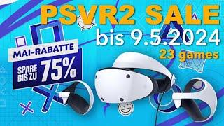 Playstation VR2 -  Mai-Rabatte SALE  bis 9.5.2024 ️ 24 short reviews / deutsch