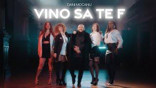 Dani Mocanu - Vino sa te f | Official Video