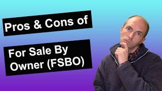 Pros & Cons of For Sale by Owner (FSBO)