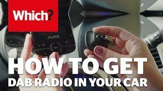 How to get DAB radio in your car - Which? guide