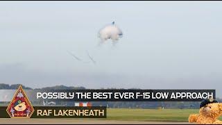 THIS HAS TO BE THE BEST EVER F-15E STRIKE EAGLE LOW APPROACH? • 48TH FIGHTER WING RAF LAKENHEATH