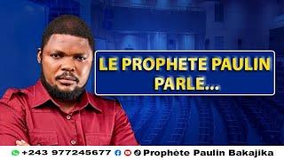 URGENT !!! LE PROPHETE PARLE... | MARDI,le 19/11/2024 | PROPHETE PAULIN BAKAJIKA