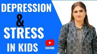 Depression & Stress | Anxiety In Kids |Dr Binish Ali |