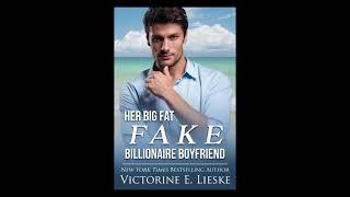 Her Big Fat Fake Billionaire Boyfriend by Victorine E. Lieske Full Audiobook read by Jessica Schell