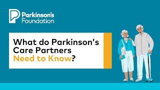 What do Parkinson's Disease Caregivers Need to Know?