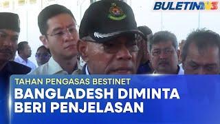 KEGIATAN JENAYAH | Bangladesh Mohon Malaysia Tahan Pengasas Bestinet, Ahli Perniagaan