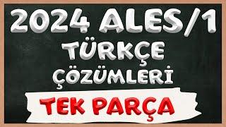 2024 ALES/1 Türkçe Soruları ve Çözümleri | TEK PARÇA