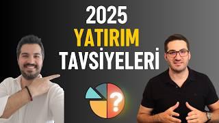 2025 Yılında Kazandıracak Yatırımlar: Portföy Stratejileri