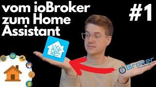 Home Assistant #1: Umzug vom ioBroker | verdrahtet.info [4K]