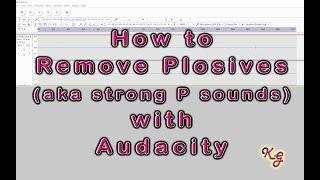 How to Remove Unwanted Plosives (strong P sounds) in Audacity