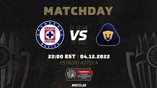 2022 Scotiabank Concacaf Champions League | Cruz Azul vs Pumas UNAM | Semifinals, Second Leg