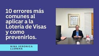 10 Errores más comunes al aplicar a la lotería de visas y como prevenirlos.