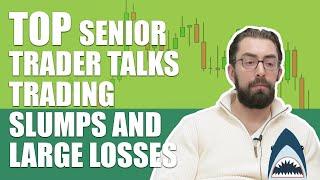 How to Handle Those Miserable Trading Slumps and Large Losses (Top Senior Prop Trader Teaches You)