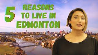 5 Reasons to Live in Edmonton - Watch this before moving to Edmonton