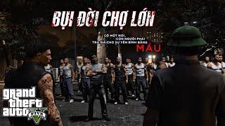 GTA V MOVIE # Bụi Đời Chợ Lớn Đại Chiến Giang Hồ Võ Thuật 2024 | Ngọc Lâm Gaming