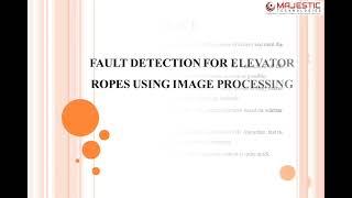 Fault Detection for Elevator Ropes Using Image Processing | Majestic Technologies