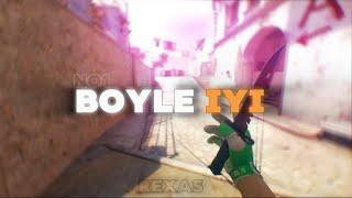 BÖYLE İYİ  |  CSGO EDİTS  |  Rexas Edits