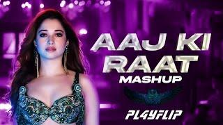 Aaj Ki Raat (Mashup Remix) | Stree 2 PL4YFLIP |Tamannaah Bhatia|Sachin-Jigar|Madhubanti