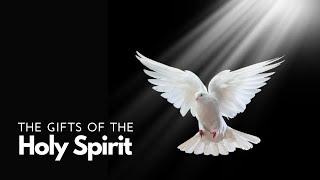 The Gifts of the Holy Spirit - November 24, 2024