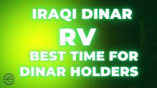 Iraqi Dinar RV Best Time For Dinar Holders Iraqi Dinar Latest Update today