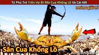 Review Thử Thách Tỷ Phú Trẻ Đi Săn Cua Khổng Lồ Và Cái Kết Khó Tin || Review Giải Trí Đời Sống