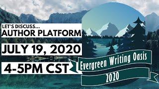 Author Platform | Evergreen Writing Oasis 2020