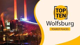 Top 10 Best Tourist Places to Visit in Wolfsburg | Germany - English