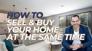 Selling and Buying a House at the Same Time