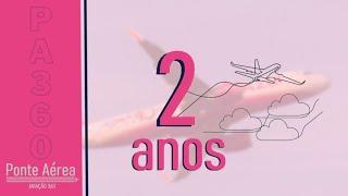 2 Anos de Canal Ponte Aérea - Aviação 360