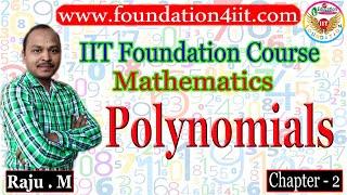 Chapter 2: Polynomials || IIT Foundation Course for Maths ||