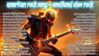 BEST ROCK BALLADS 2025 | Playlist : Emotional Slow Rock - Rock Ballads American Rock Song 2025