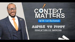 Context Matters  ASPIRE to PIVOT   Education vs Smoking Nov 21, 2024