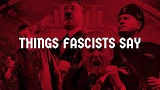 Things Fascists Say: The Enemy Within