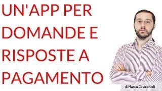 Un'App per domande e risposte a pagamento