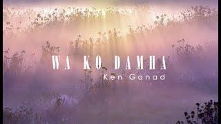 WA KO DAMHA (Official Lyric Video) - Ken Ganad